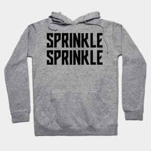 Sprinkle Sprinkle Hoodie